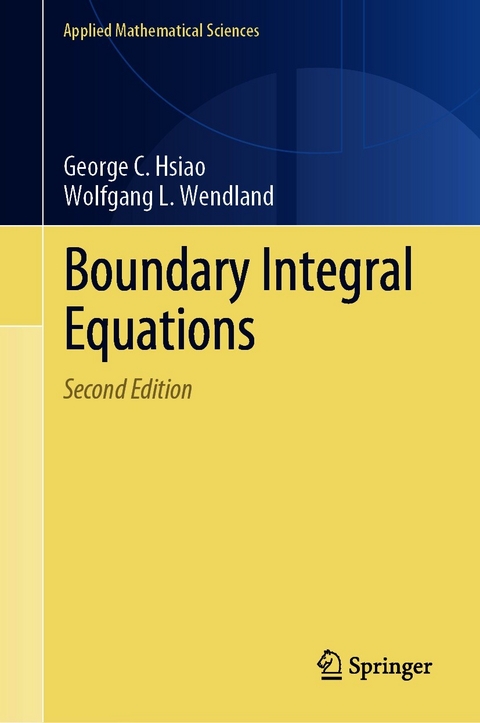 Boundary Integral Equations -  George C. Hsiao,  Wolfgang L. Wendland