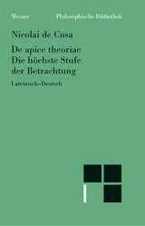 De apice theoriae. Die höchste Stufe der Betrachtung -  Nikolaus von Kues