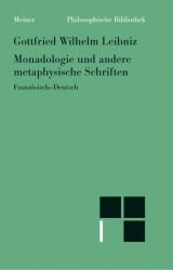 Monadologie und andere metaphysische Schriften - Leibniz, Gottfried W; Schneider, Ulrich J