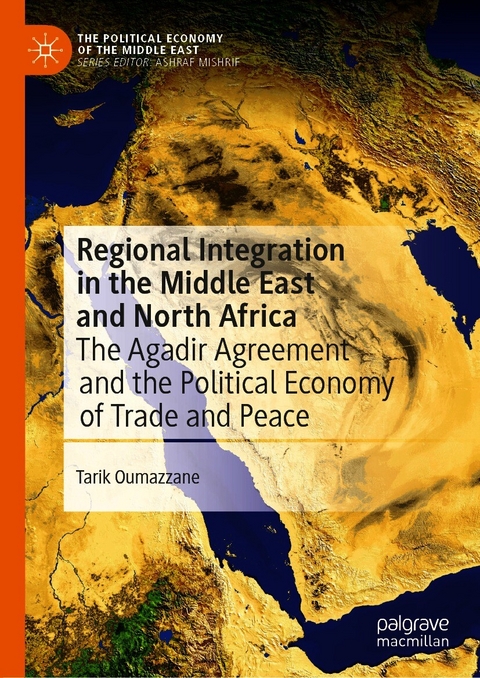 Regional Integration in the Middle East and North Africa -  Tarik Oumazzane