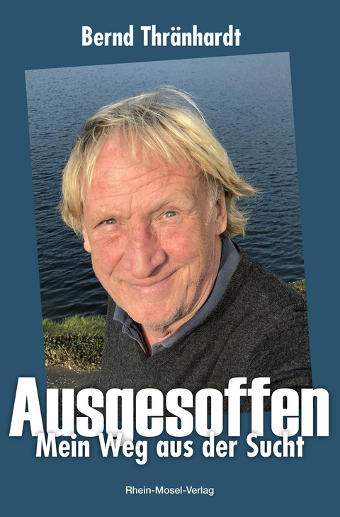 Ausgesoffen - Bernd Thränhardt, Jörg Böckem