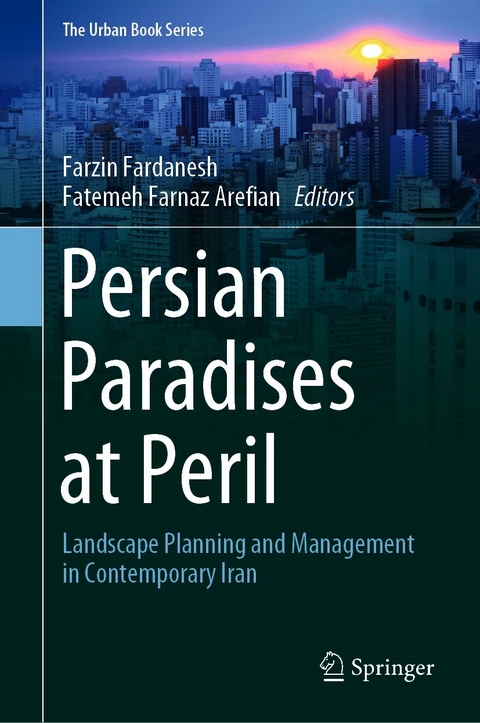 Persian Paradises at Peril - 