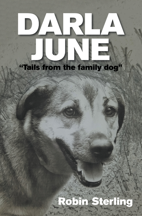 Darla June: “Tails from the Family Dog” - Robin Sterling