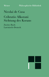Cribratio Alkorani. Sichtung des Korans. Zweites Buch -  Nikolaus von Kues
