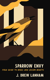 Sparrow Envy -  J. Drew Lanham