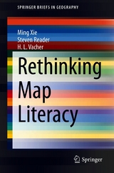 Rethinking Map Literacy -  Ming Xie,  Steven Reader,  H. L. Vacher