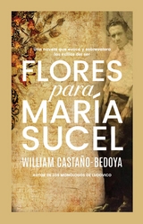 Flores para María Sucel -  William Castano-Bedoya