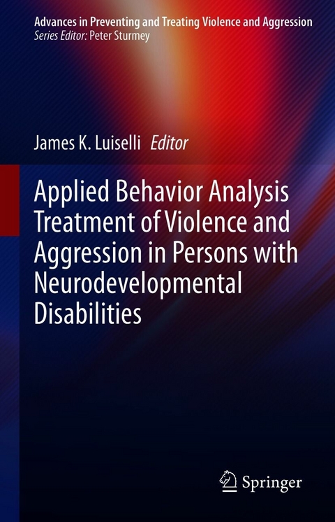 Applied Behavior Analysis Treatment of Violence and Aggression in Persons with Neurodevelopmental Disabilities - 