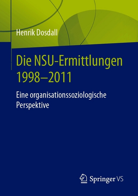 Die NSU-Ermittlungen 1998-2011 - Henrik Dosdall