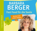 Fast Food für die Seele (CD) - Barbara Berger