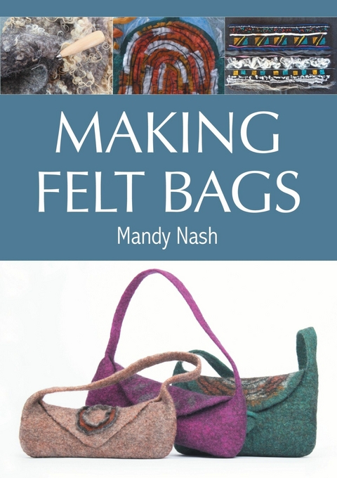 Making Felt Bags -  Mandy Nash