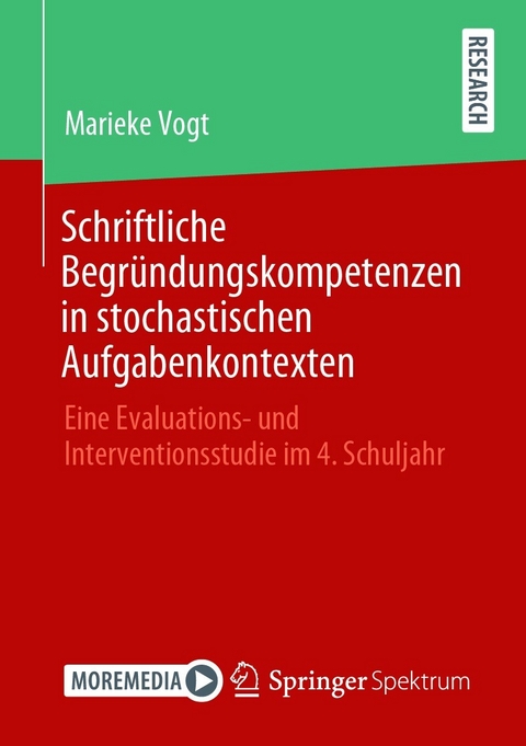 Schriftliche Begründungskompetenzen in stochastischen Aufgabenkontexten - Marieke Vogt