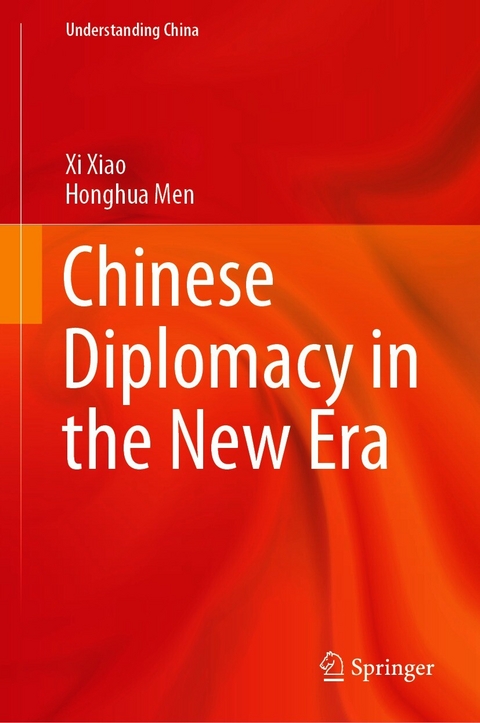 Chinese Diplomacy in the New Era -  Honghua Men,  Xi Xiao