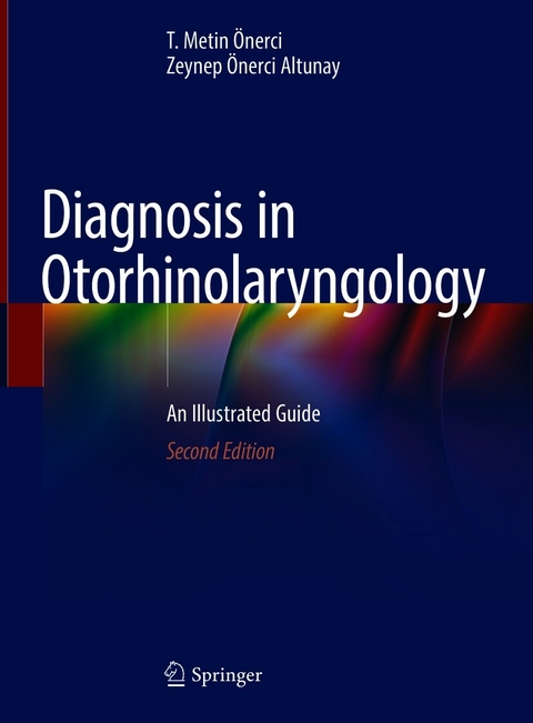 Diagnosis in Otorhinolaryngology -  T. Metin Önerci,  Zeynep Önerci Altunay