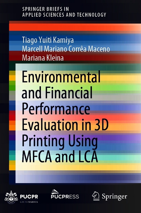 Environmental and Financial Performance Evaluation in 3D Printing Using MFCA and LCA - Tiago Yuiti Kamiya, Marcell Mariano Corrêa Maceno, Mariana Kleina