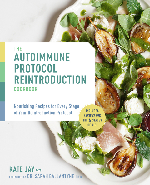 The Autoimmune Protocol Reintroduction Cookbook - Kate Jay