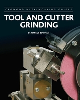 Tool and Cutter Grinding -  Marcus Bowman