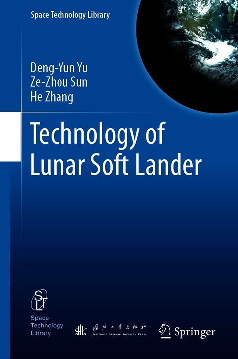 Technology of Lunar Soft Lander -  Ze-Zhou Sun,  Deng-Yun Yu,  He Zhang