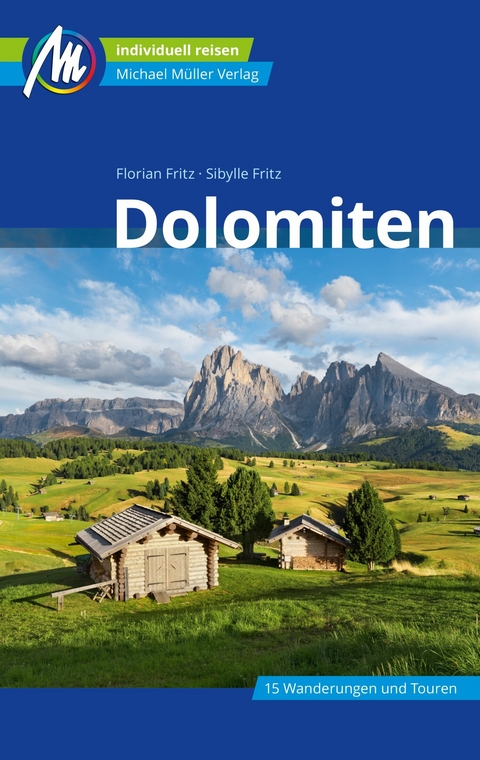 Dolomiten Reiseführer Michael Müller Verlag -  Florian Fritz