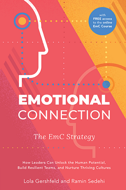 Emotional Connection: The EmC Strategy -  Lola Gershfeld,  Ramin Sedehi