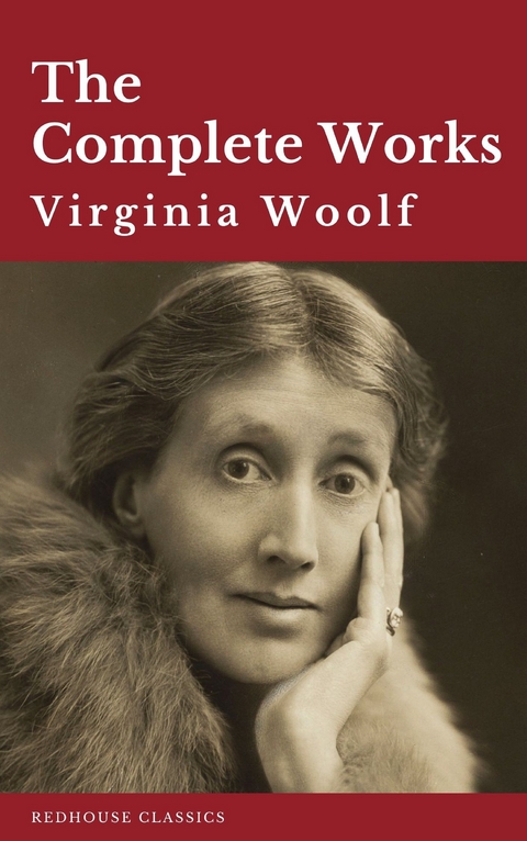 Virginia Woolf: The Complete Works - Virginia Woolf,  Redhouse