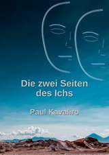 Die zwei Seiten des Ichs -  Paul Kavaliro