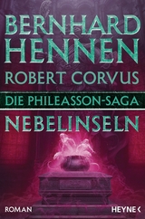 Die Phileasson-Saga - Nebelinseln -  Bernhard Hennen,  Robert Corvus