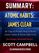 Summary: Atomic Habits  (Illustrated Study Aid by Scott Campbell) - Scott Campbell