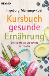 Kursbuch gesunde Ernährung -  Ingeborg Münzing-Ruef