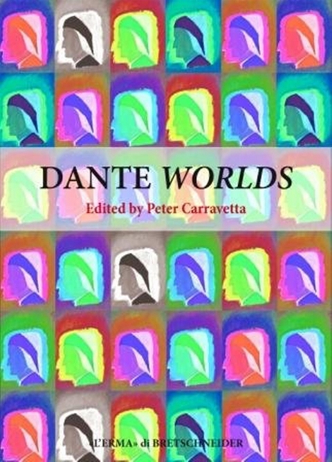 Dante Worlds - Paolo Cherchi, Roberta Morosini, Christopher S. Celenza
