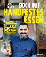 Bock auf handfestes Essen -  Semi Hassine