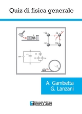 Quiz di Fisica Generale - Alessio Gambetta, Guglielmo Lanzani