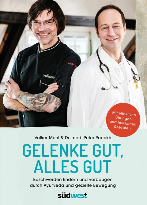 Gelenke gut, alles gut - Peter Poeckh, Volker Mehl