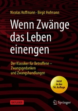 Wenn Zwänge das Leben einengen -  Nicolas Hoffmann,  Birgit Hofmann