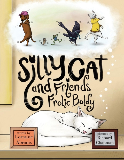 Silly Cat and Friends Frolic Boldly - Lorraine Abrams