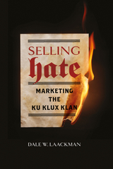 Selling Hate -  Dale W. Laackman