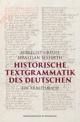Historische Textgrammatik des Deutschen - Albrecht Greule, Sebastian Seyferth