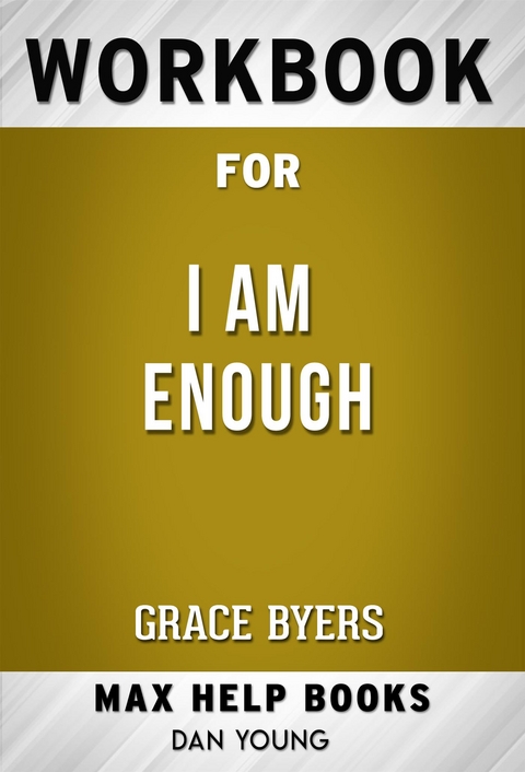 Workbook for I Am Enough By Grace Byers - Maxhelp Workbooks