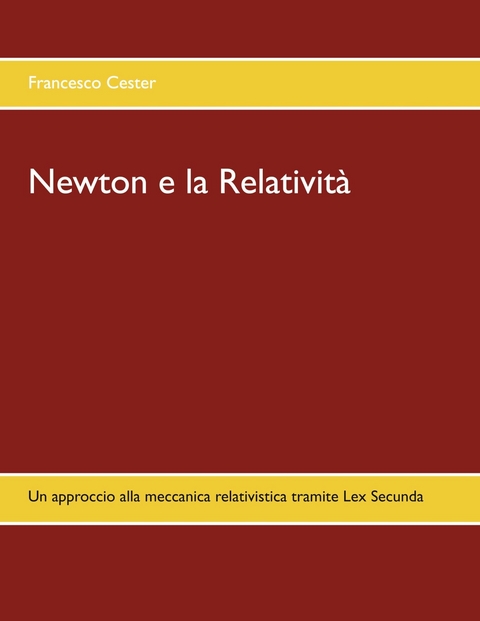 Newton e la Relatività -  Francesco Cester