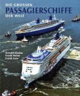 Die grossen Passagierschiffe der Welt - Arnold Kludas, Frank Heine, Frank Lose