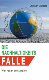 Die Nachhaltigkeits-Falle - Christian Mangold