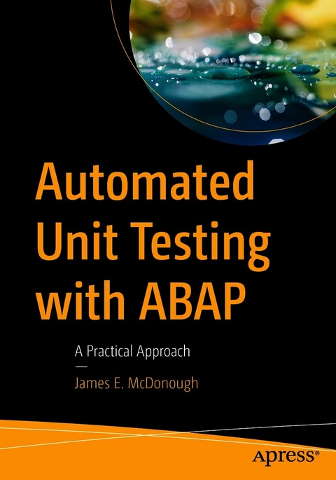 Automated Unit Testing with ABAP -  James E. McDonough