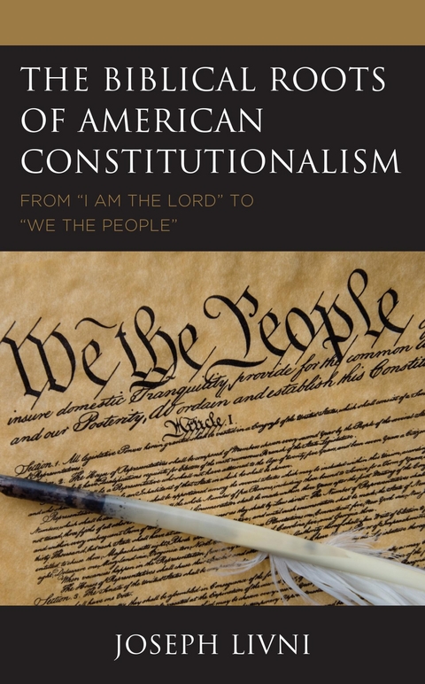 Biblical Roots of American Constitutionalism -  Joseph Livni