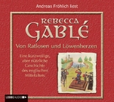 Von Ratlosen und Löwenherzen - Rebecca Gablé