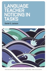 Language Teacher Noticing in Tasks -  Daniel O. Jackson