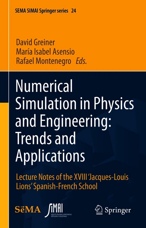 Numerical Simulation in Physics and Engineering: Trends and Applications - 