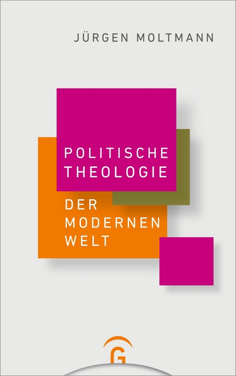 Politische Theologie der Modernen Welt -  Jürgen Moltmann