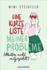 Eine kurze Liste meiner Probleme (Mutter nicht mitgezählt) - Mimi Steinfeld