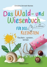 Das Wald- und Wiesenbuch für die Kleinsten. Basteln, spielen, lernen ab 3 Jahren -  Christine Sinnwell-Backes