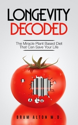 Plant Based Eating - Longevity Decoded - Bram Alton